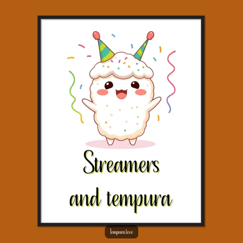 Funny Tempura Streamer Poster: Festive Fried Art for Your Wall