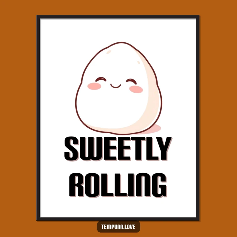 Funny Happy Mochi Poster: Rolling Glee Art for a Humorous & Sweet Space